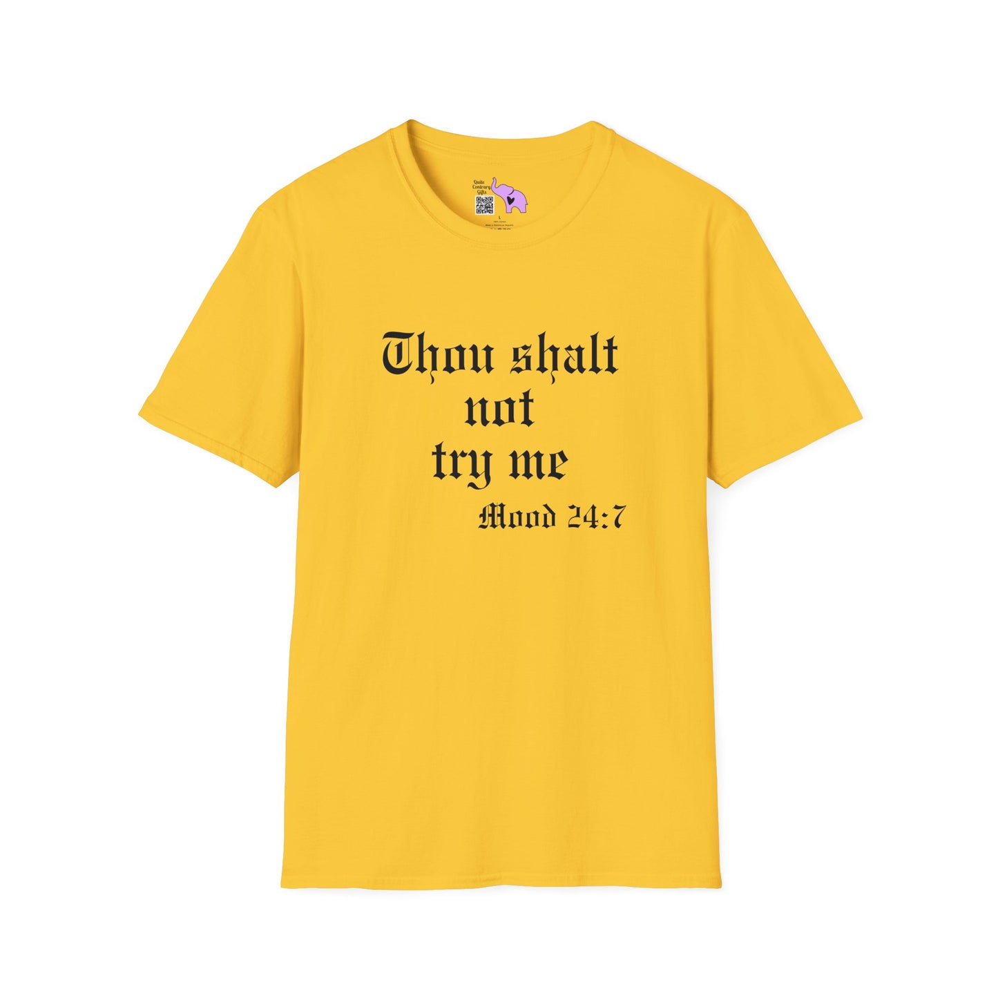 Thou Shalt Not Try Me Mood 24:7 T-shirt