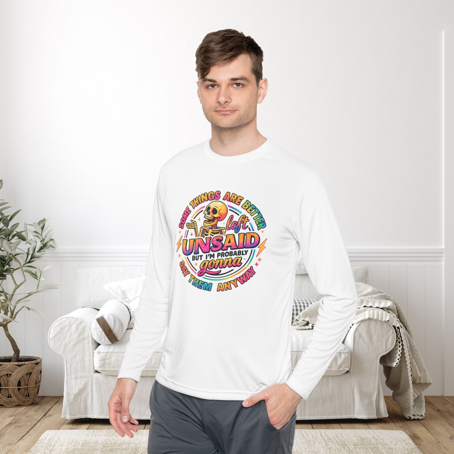 Some Things Are Better Left Unsaid But I'm Probably Gonna Say Them Anyway Adult Long Sleeve Tee