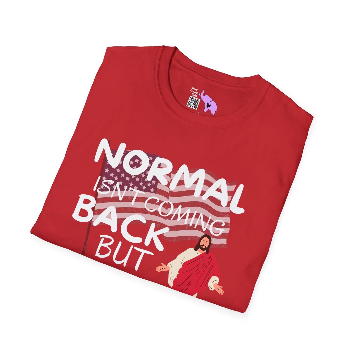 Normal Isn't Coming Back But Jesus Is Adult T-shirt