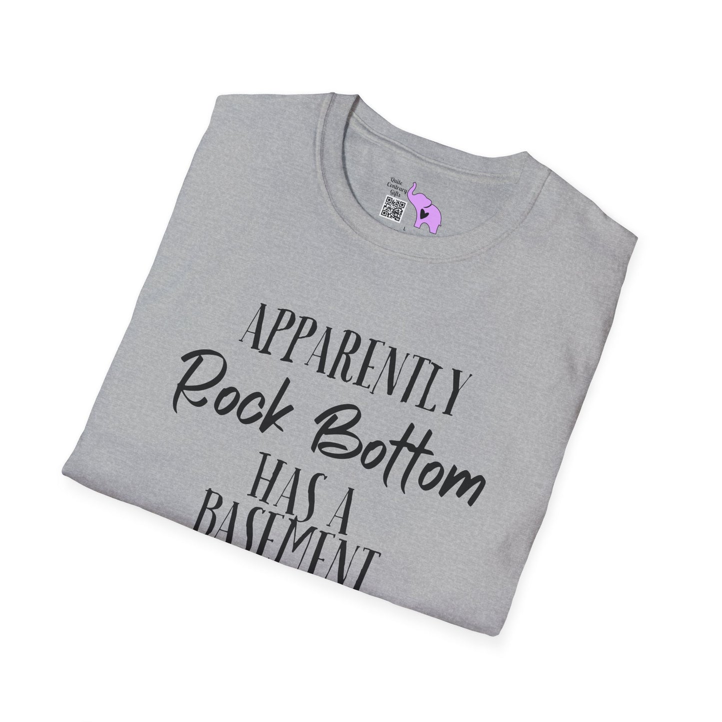 Apparently Rock Bottom Has A Basement Adult T-shirt