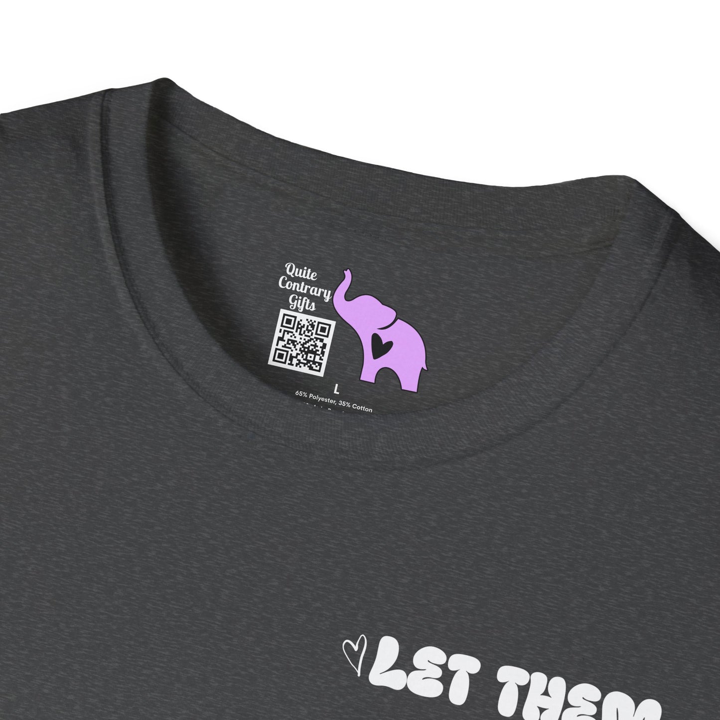 Let Them Misunderstand You Judge You Gossip About You... Adult T-shirt