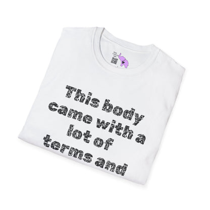 This Body Came With A Lot Of Terms And Conditions I Didn't Agree To Adult T-shirt