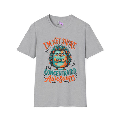""I'm Not Short I'm Concentrated Awesome Adult T-shirt