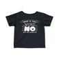 What Is This Word No That You Speak Of Infant Soft T-Shirt