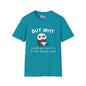 But Why Would You Want To Be Like Anyone Else? (Panda) Adult T-shirt