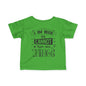 I Am Why We Cannot Have Nice Things Infant Soft T-Shirt