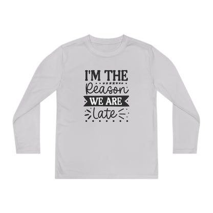 I'm The Reason We Are Late Youth Long Sleeve Tee