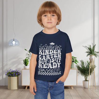 I'm Ready for Kindergarten But Is It Ready For Me Heavy Cotton™ Toddler T-shirt