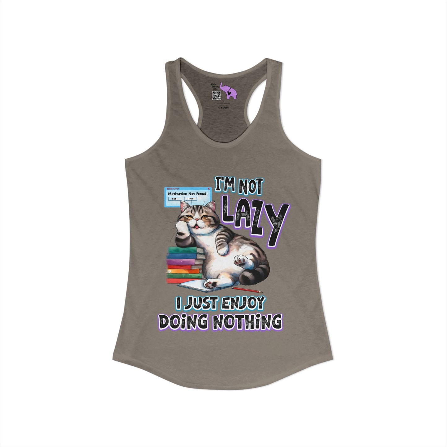 I'm Not Lazy I Just Enjoy Doing Nothing Women's Ideal Racerback Tank