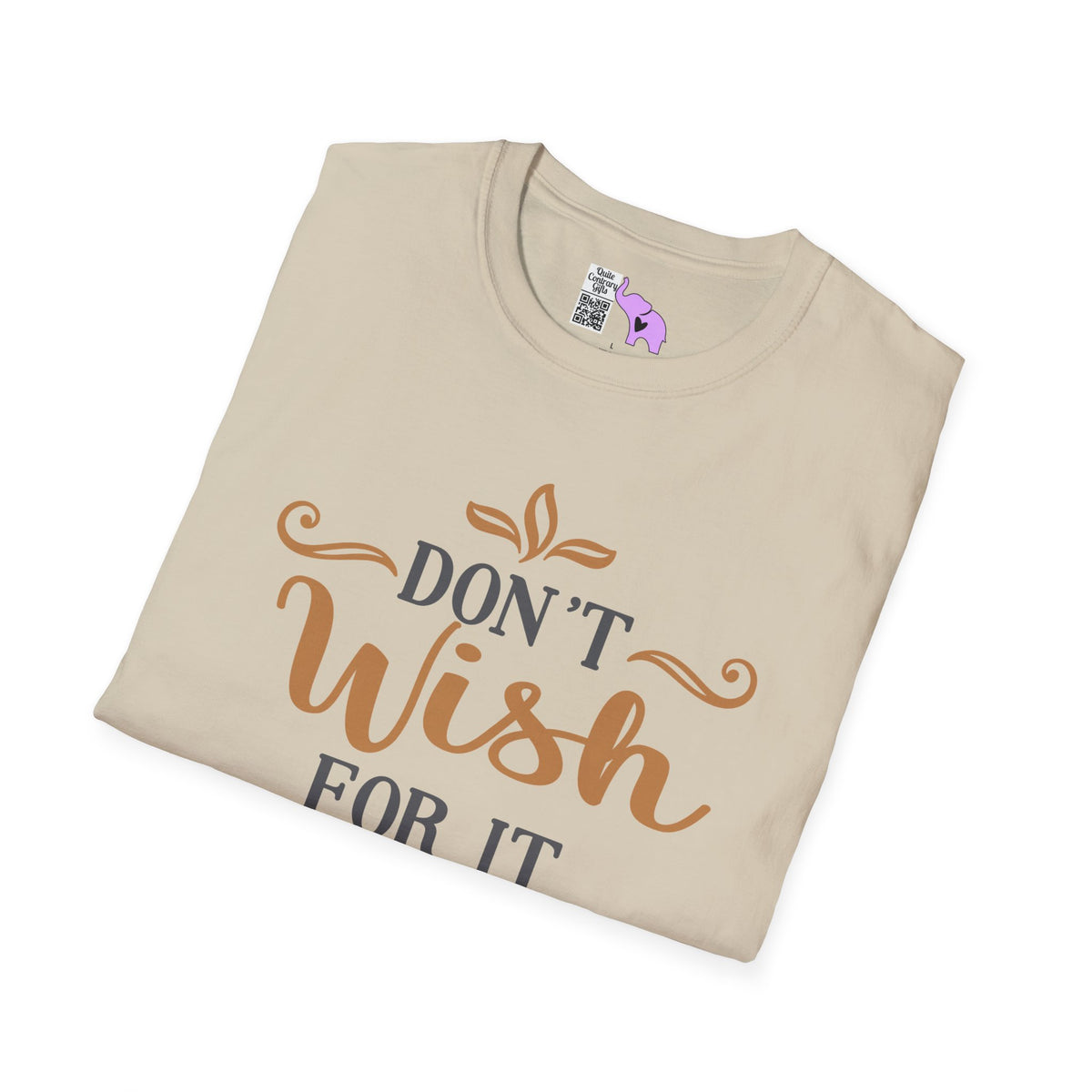 Don't Wish For It Work For It Adult T-shirt