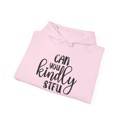 Can You Kindly STFU Heavy Blend™ Hooded Sweatshirt