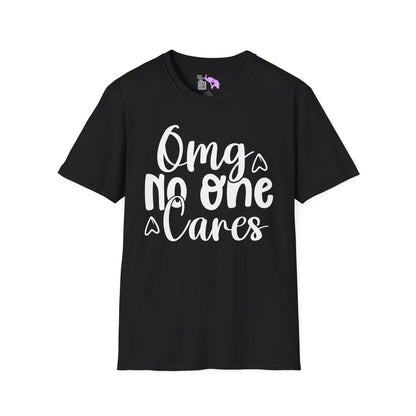 OMG No One Cares Adult T-shirt