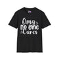 OMG No One Cares Adult T-shirt