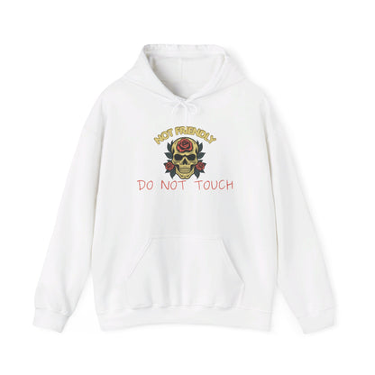 Not Friendly Do Not Touch Skull Heavy Blend™ Hooded Sweatshirt