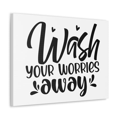 Wash Your Worries Away Canvas Horizontal Wraps w/o Frame