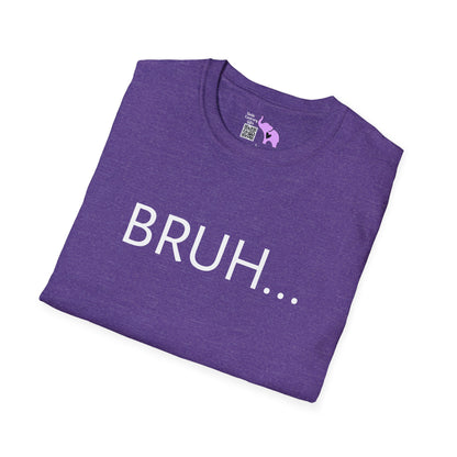 Bruh... Adult T-shirt