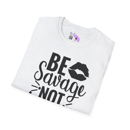 Be Savage Not Average Adult T-shirt