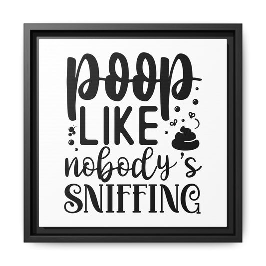 Poop Like Nobody's Sniffing Framed Canvas Bathroom Art