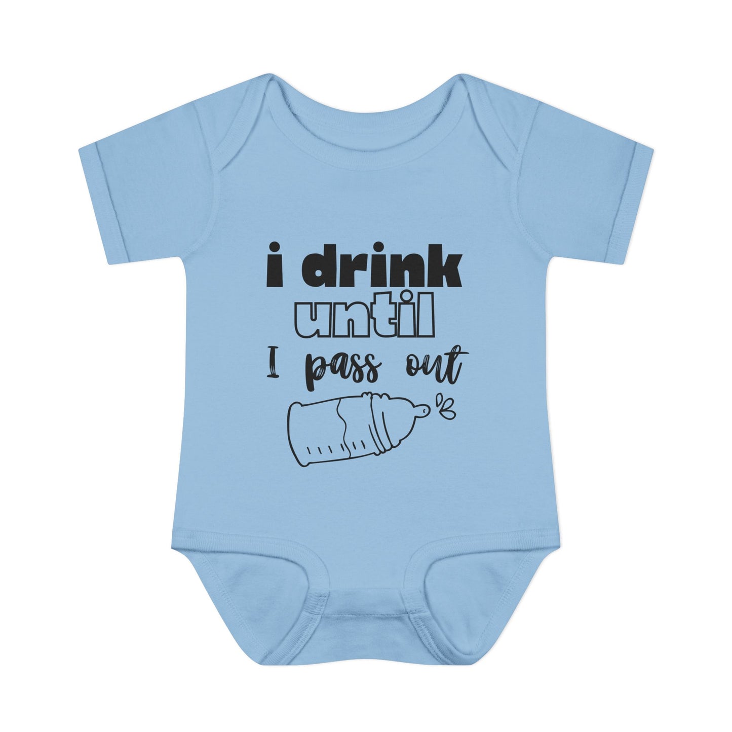 I Drink Until I Pass Out Infant Baby Rib Bodysuit