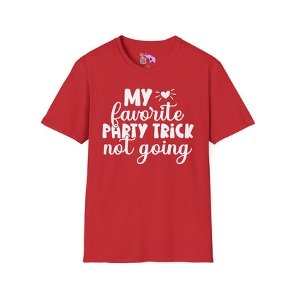 My Favorite Party Trick Not Going Adult T-shirt