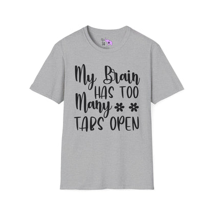 My Brain Has Too Many Tabs Open T-shirt