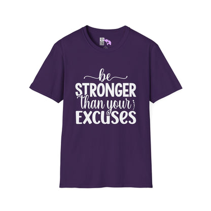 Be Stronger Than Your Excuses Adult T-shirt