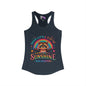 Your Little Ray of Sarcastic Sunshine is Here Women's Ideal Racerback Tank