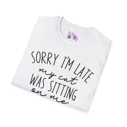 Sorry I'm Late My Cat Was Sitting On Me Adult T-shirt