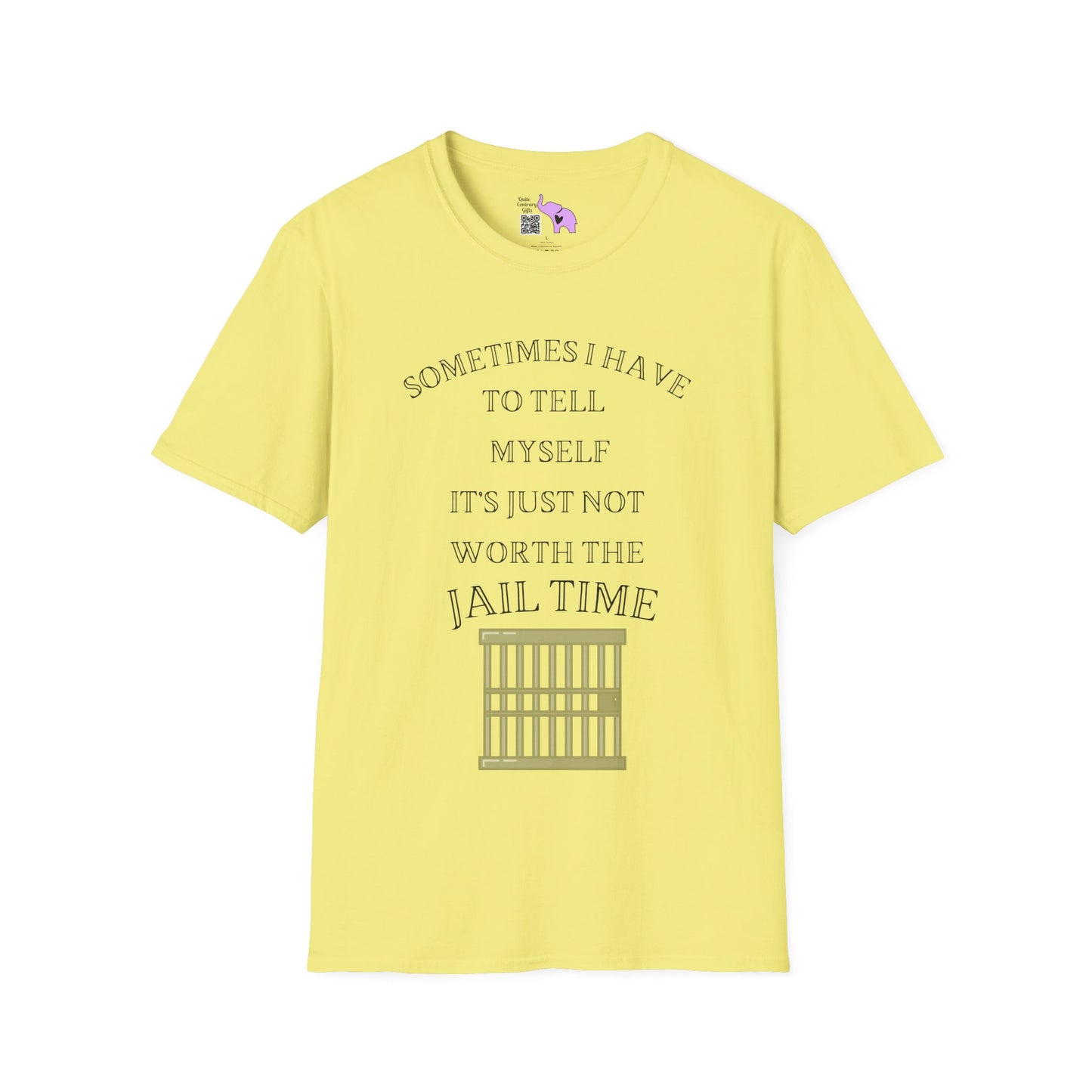 Sometimes I Have To Tell Myself that it's Just Not Worth The Jail Time T-shirt