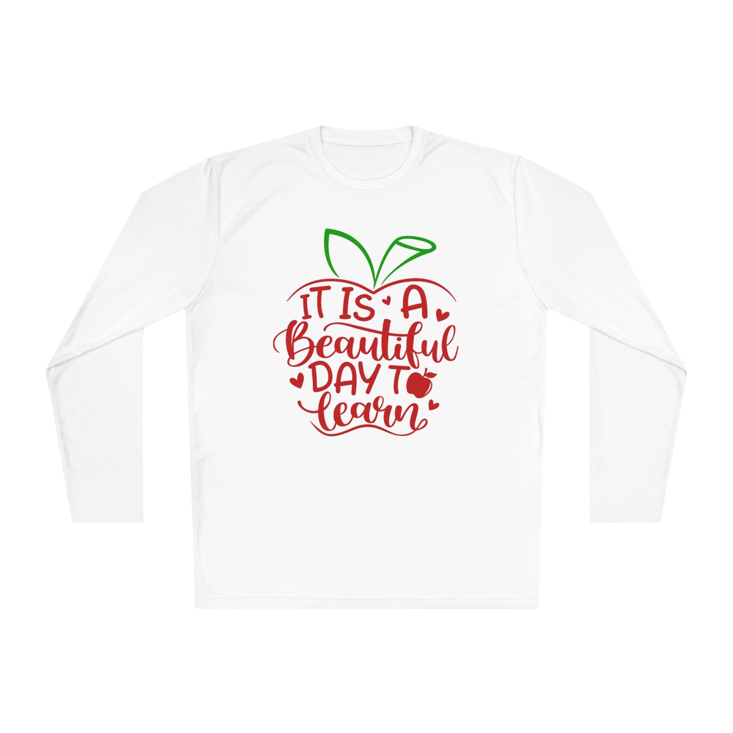 It's A Beautiful Day To Learn Adult Long Sleeve Tee