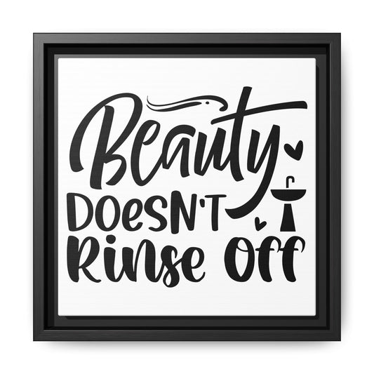 Beauty Doesn't Rinse Off Canvas Bathroom Art