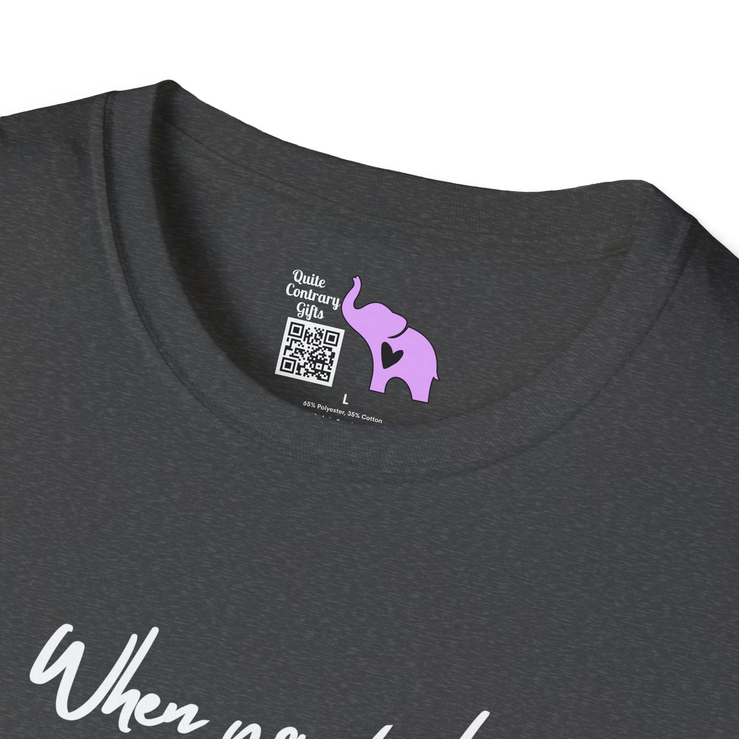 When You Feel Overwhelmed... Adult T-shirt