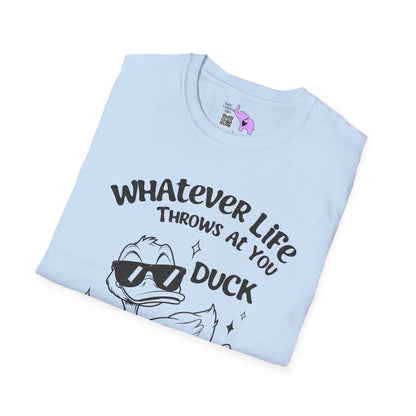 Whatever Life Throws At You Duck And Let It Hit Someone Else Adult T-shirt