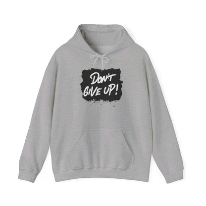 Don't Give Up Heavy Blend™ Hooded Sweatshirt