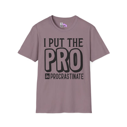 I Put The Pro in Procrastinate Adult T-shirt