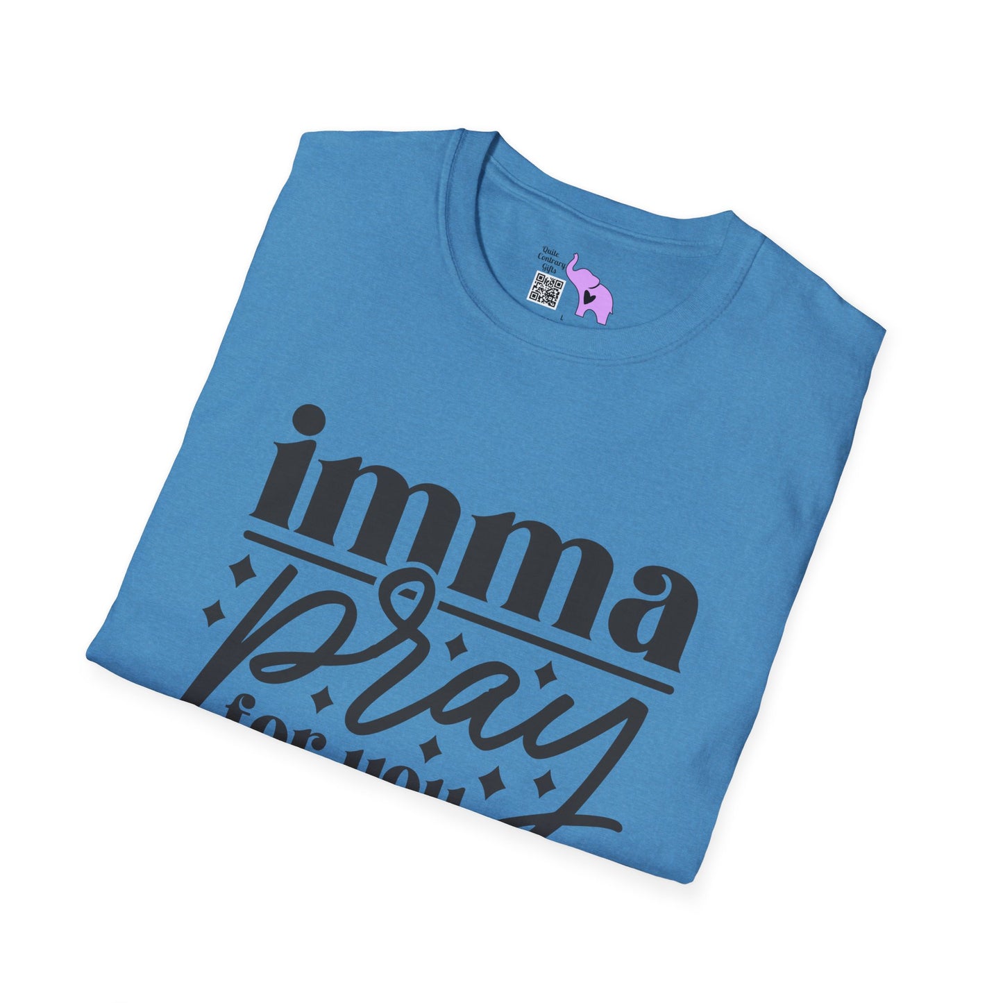 Imma Pray For You Adult T-shirt