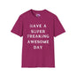 Have A Super Freaking Awesome Day Adult T-shirt