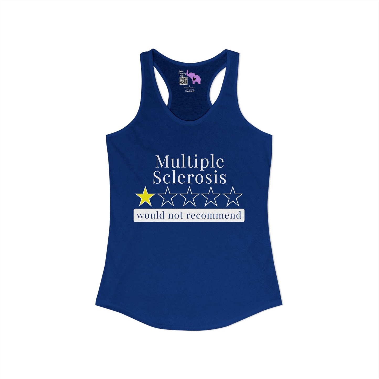 Multiple Sclerosis 1 Star Would Not Recommend Women's Ideal Racerback Tank