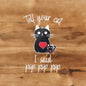 Tell Your Cat I Said Psp Psp Psp Decal