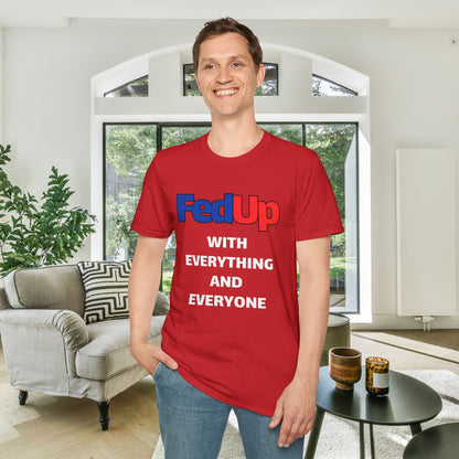 Fed Up With Everything and Everyone Adult T-shirt