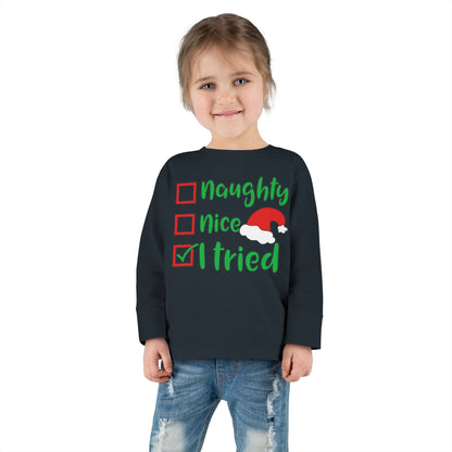 Naughty Nice I Tried Toddler Long Sleeve Tee