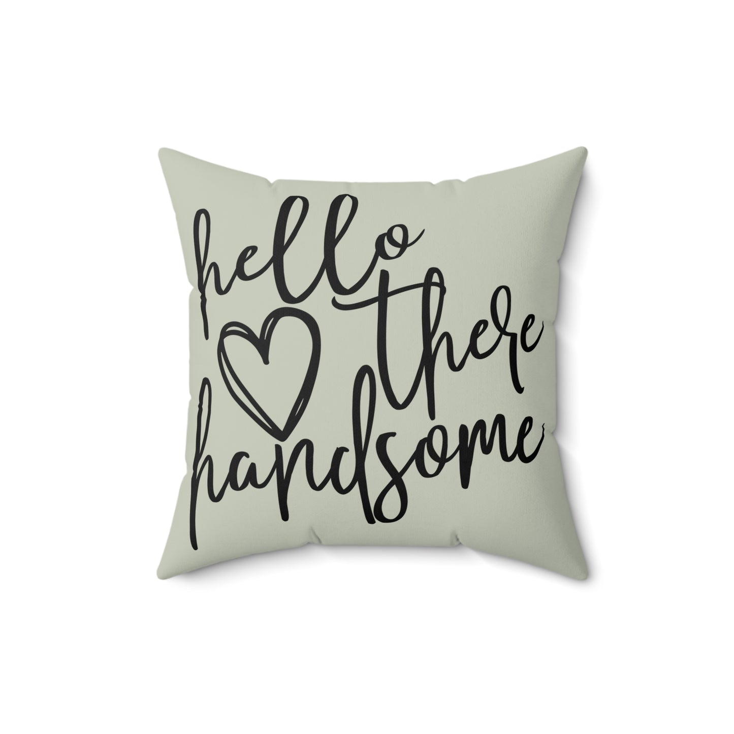 Hello There Handsome Throw Pillow