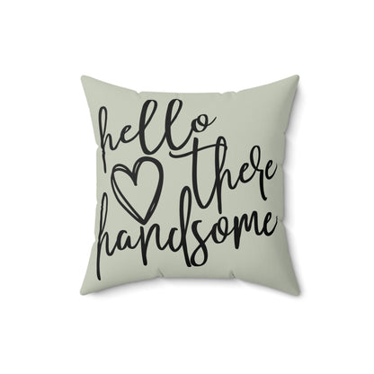 Hello There Handsome Throw Pillow