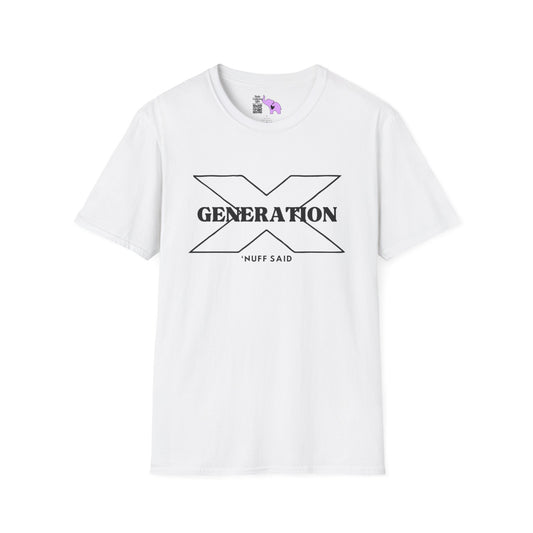 Generation X 'Nuff Said Adult T-shirt