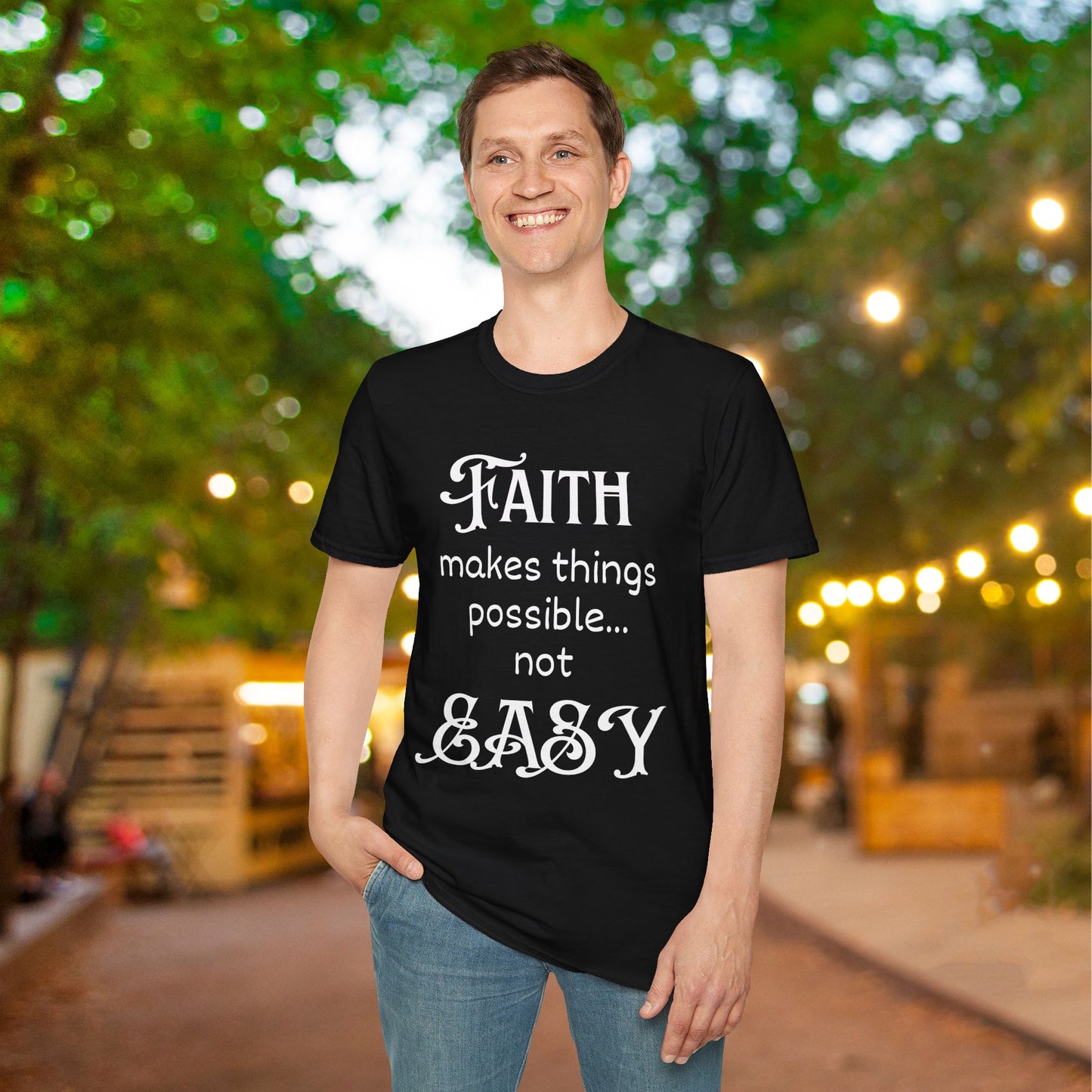 Faith Makes Things Possible... Not Easy Adult T-shirt