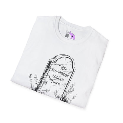 "Her Bloodwork Looked Fine" Headstone Adult T-shirt