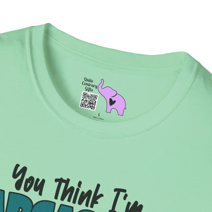 You Think I'm Sarcastic... Cute Cow Adult T-shirt