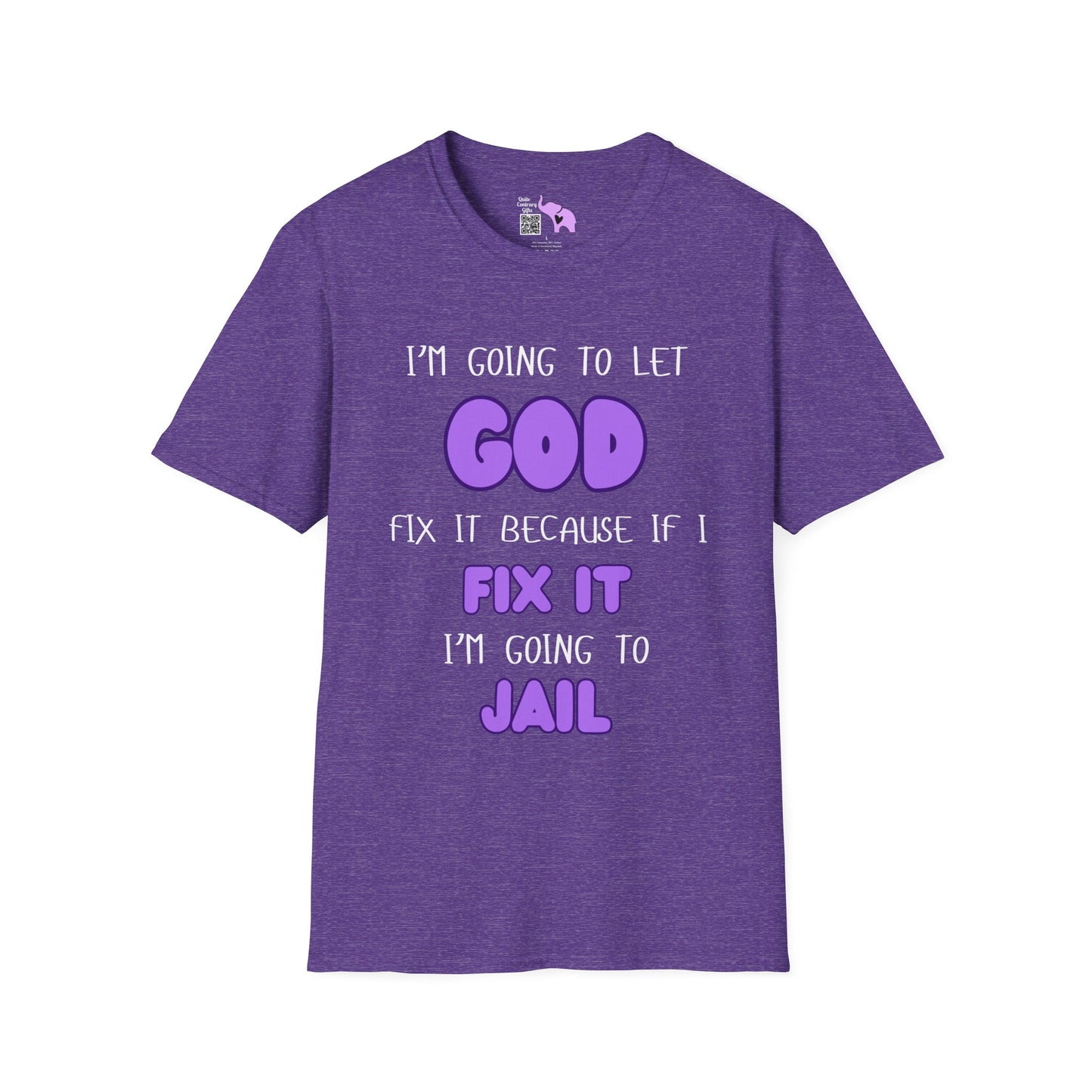 Let God Fix It T-shirt