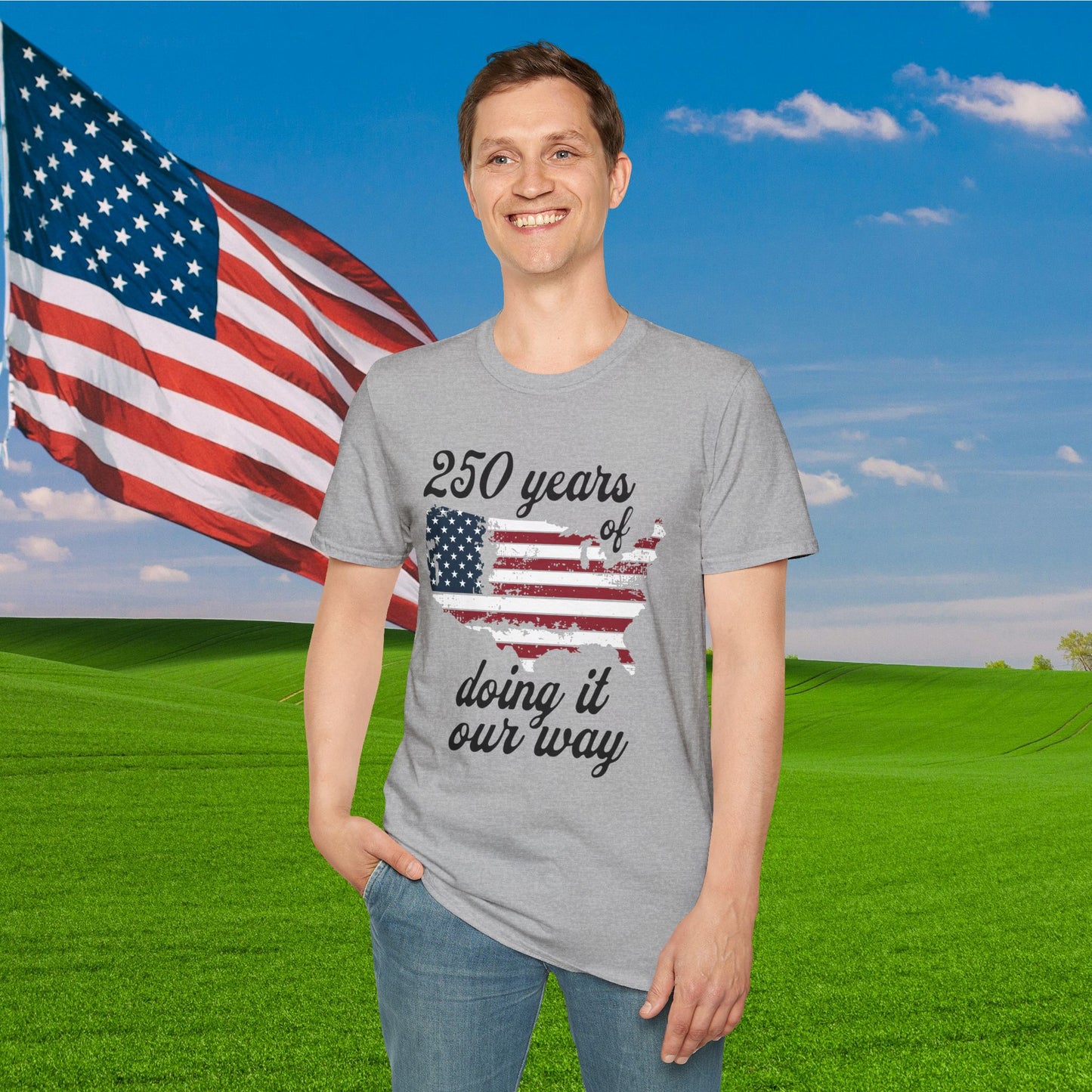 250 Years of Doing It Our Way Adult T-shirt