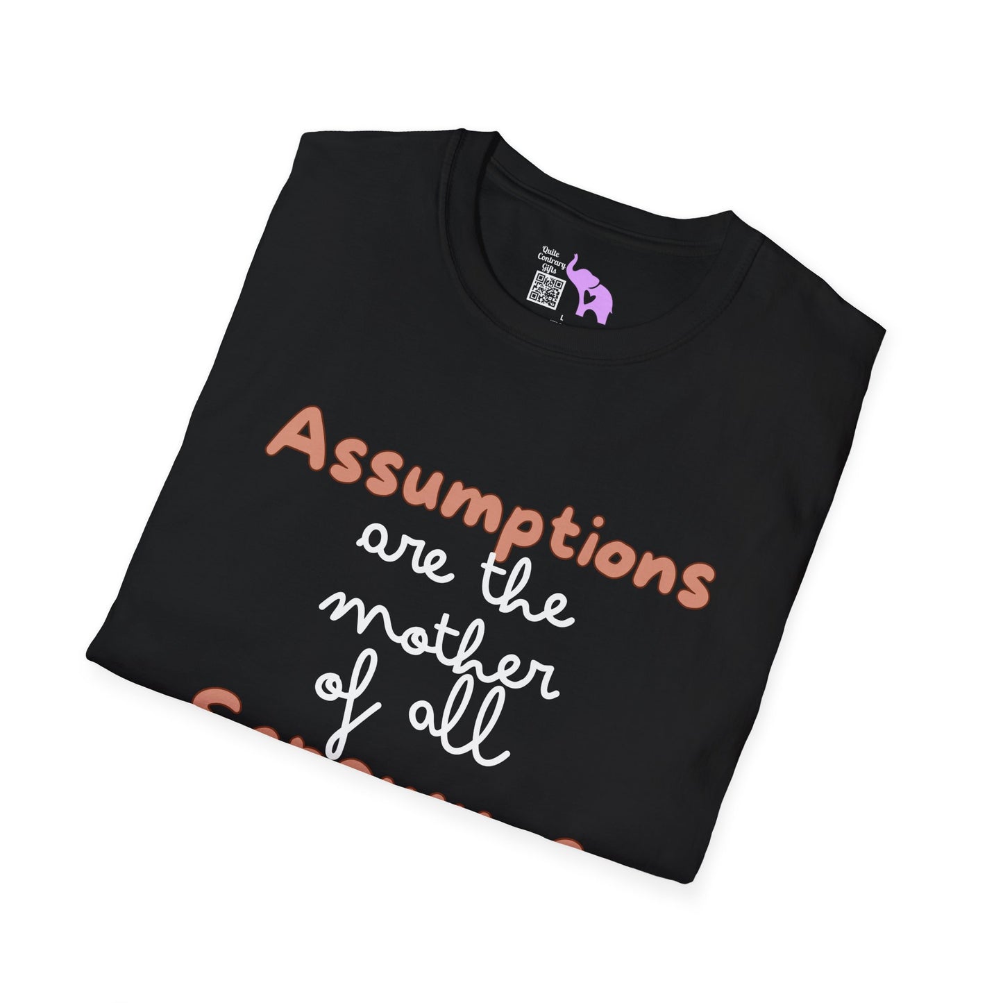 Assumptions Are The Mother of All Screwups Adult T-shirt